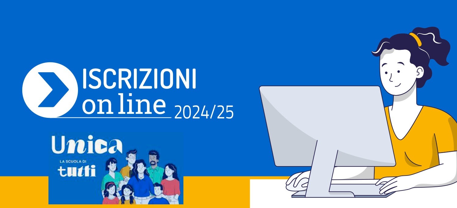 ISCRIZIONI ALLE SCUOLE DELL’INFANZIA E ALLE SCUOLE DI OGNI ORDINE E GRADO PER L’ANNO SCOLASTICO 2024/2025.